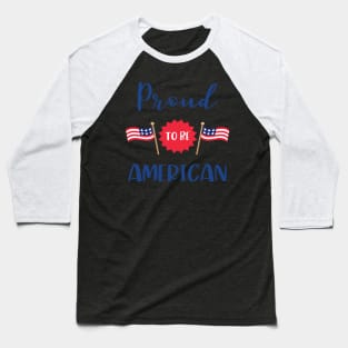 Proud to be American Baseball T-Shirt